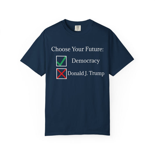 Choose your Future T-Shirt - Unisex Tee
